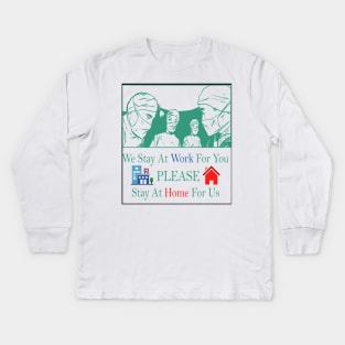 We stay at work for you Kids Long Sleeve T-Shirt